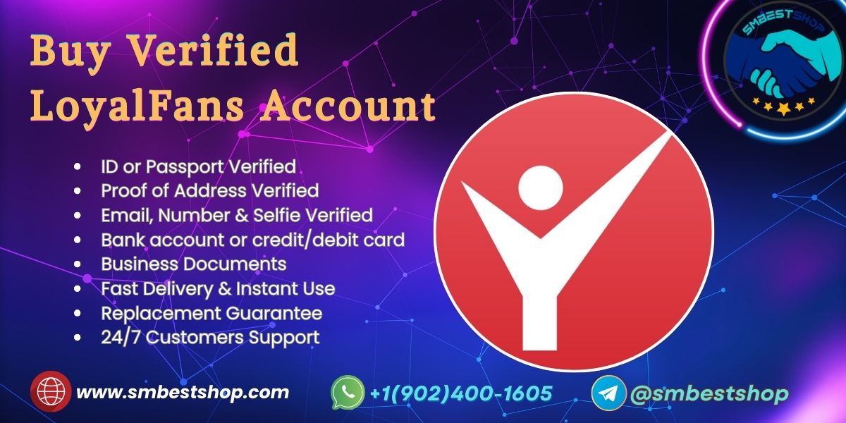 Buy Verified LoyalFans Account